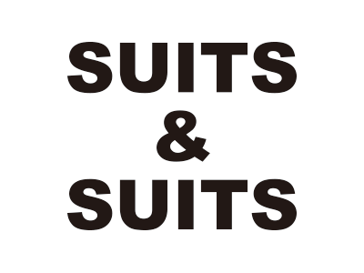 SUITS ＆ SUITS